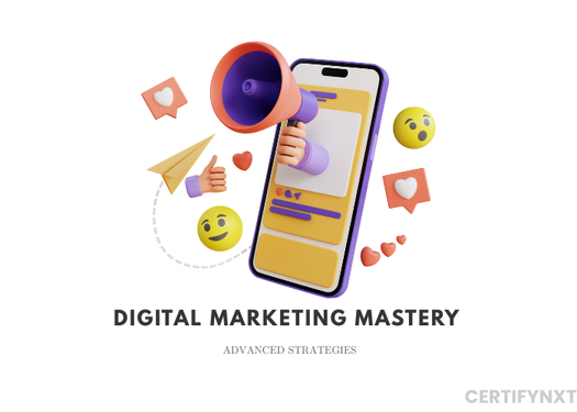 Digital Marketing Mastery: Advanced Strategies