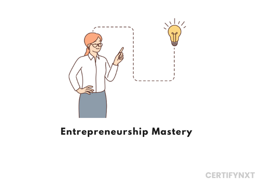Mastering Entrepreneurship: Vision To Global Success